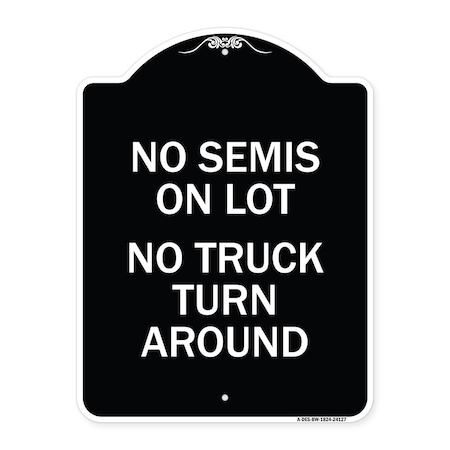 Signmission Driveway No Semis on Lot No Truck Turn Around Heavy-Gauge Aluminum Sign, 24" x 18", BW-1824-24127 A-DES-BW-1824-24127